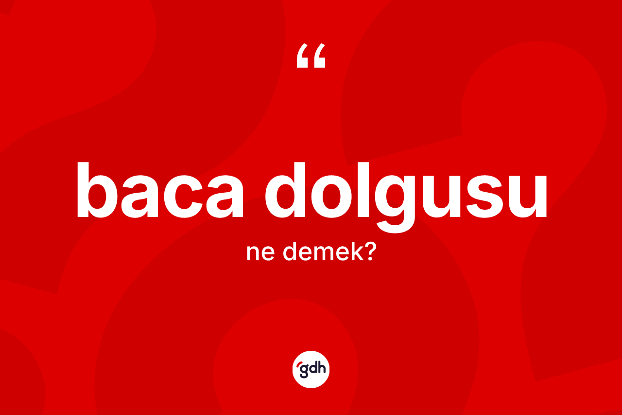 Baca dolgusu kelimesinin tanımı nedir? Baca dolgusunun TDK'ya göre anlamı nedir?