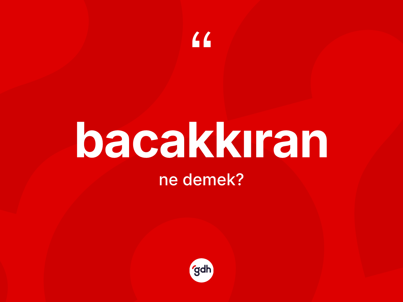 Bacakkıran kelimesinin sözlükteki tanımı nedir? Bacakkıranın TDK'ya göre anlamı nedir?