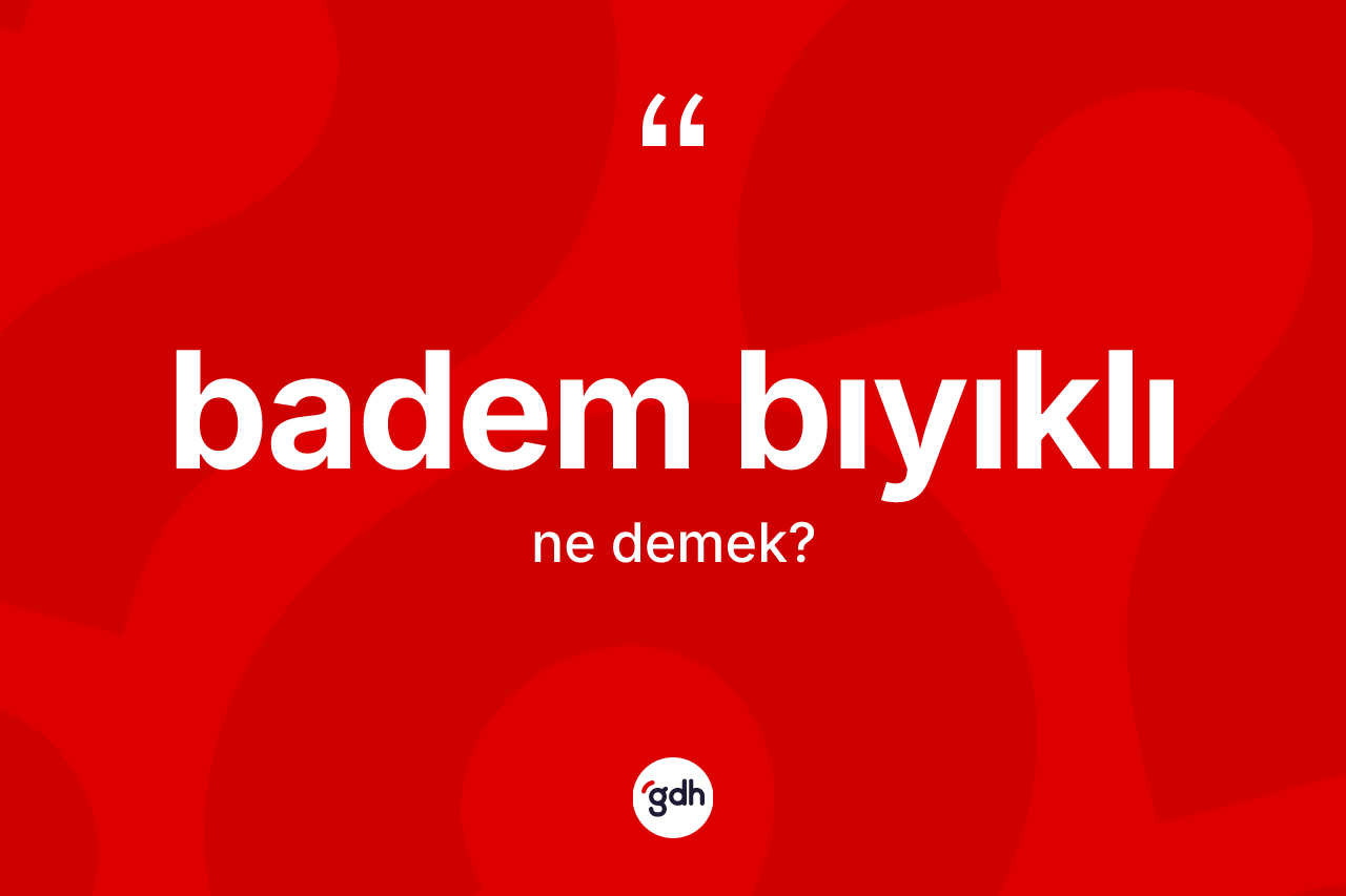 Badem bıyıklı kelimesinin sözlükteki tanımı nedir? Badem bıyıklı kelimesinin özellikleri nelerdir?