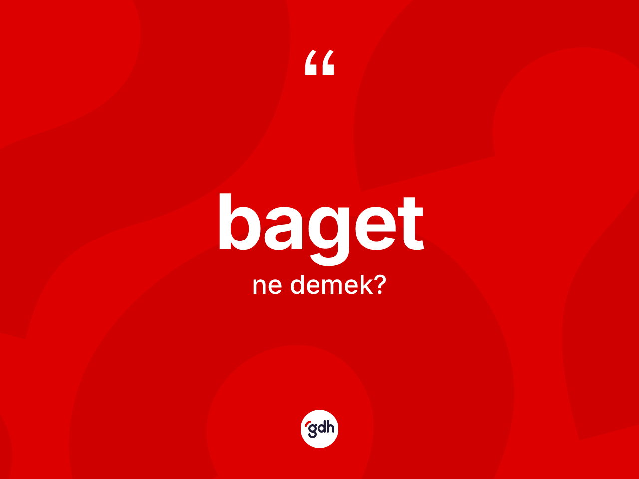 Baget kelimesinin sözlükteki tanımı nedir? Baget kelimesinin TDK'ya göre açıklaması nedir?