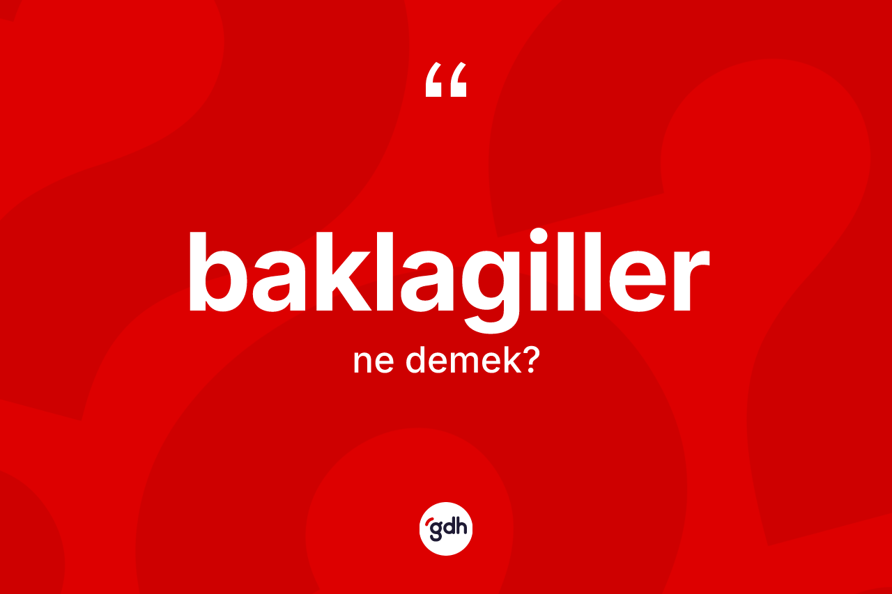 Baklagiller ne demek?