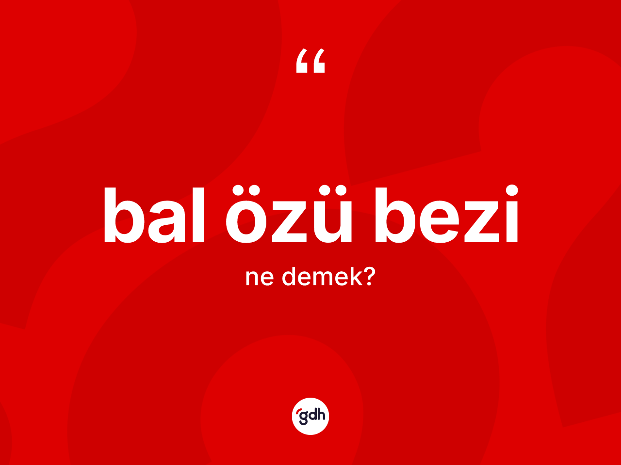 Bal özü bezi kelimesinin tanımı nedir? Bal özü bezinin TDK'ya göre anlamı nedir?