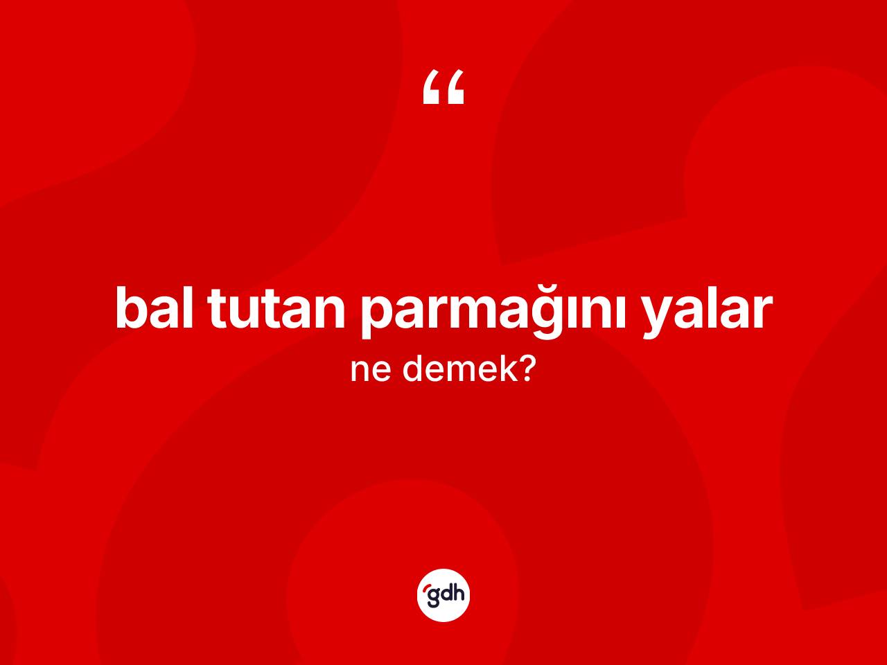 Bal tutan parmağını yalar ifadesinin kısaca anlamı nedir? Bal tutan parmağını yalar ifadesi nerede kullanılır?