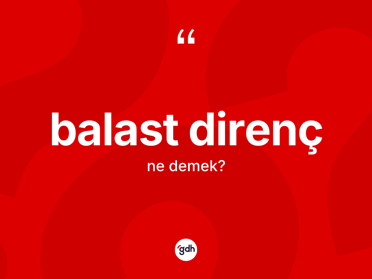 Balast direnç kelimesinin sözlükteki tanımı nedir? Balast direnç kelimesinin kaç farklı anlamı var?