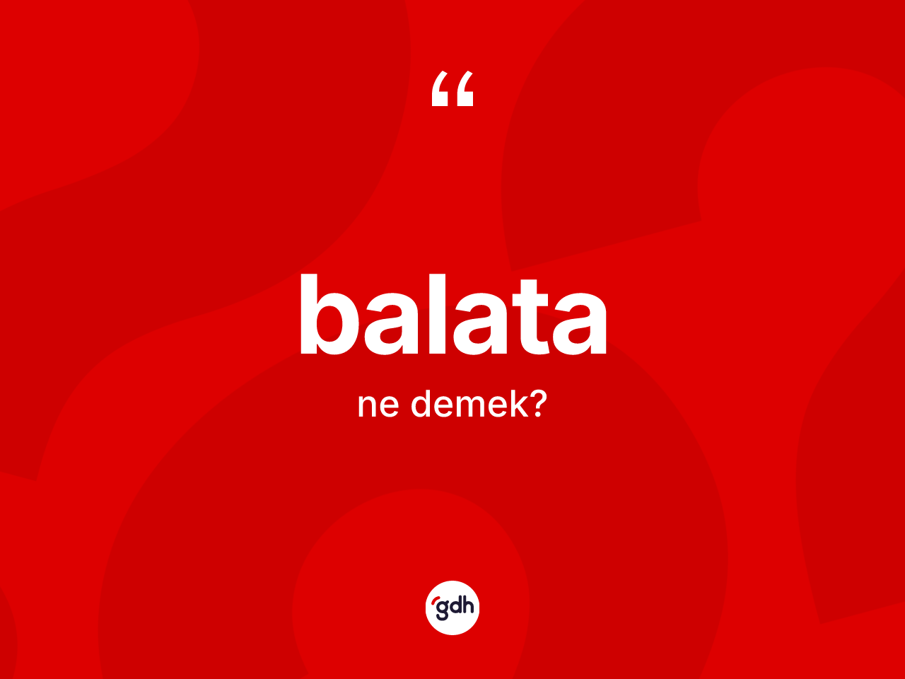 Balata kelimesinin tanımı nedir? Balatanın kısaca tanımı nedir?