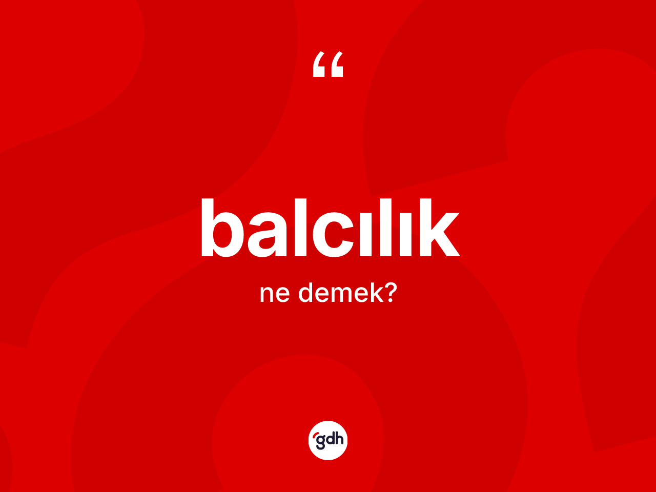 Balcılık nedir? Balcılığın kısaca tanımı nedir?