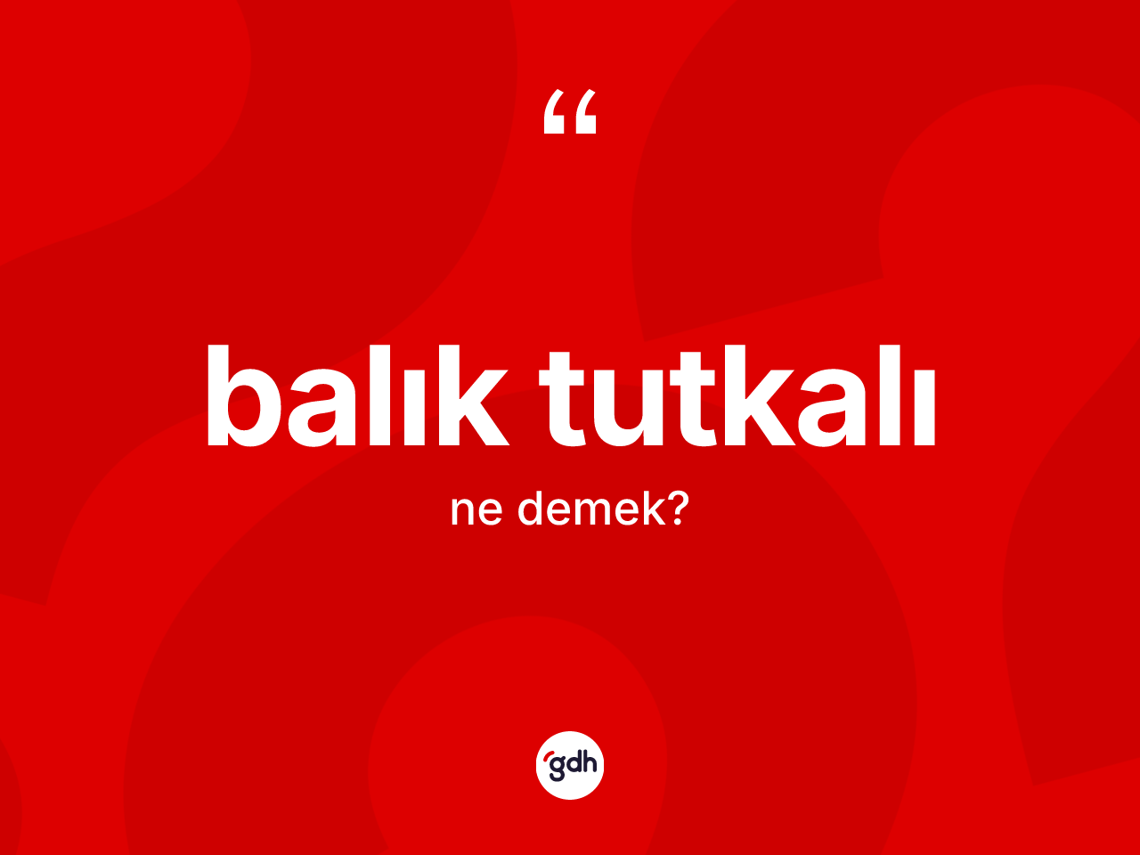 Balık tutkalı kelimesinin anlamı nedir? Balık tutkalı kelimesinin kaç farklı anlamı var?