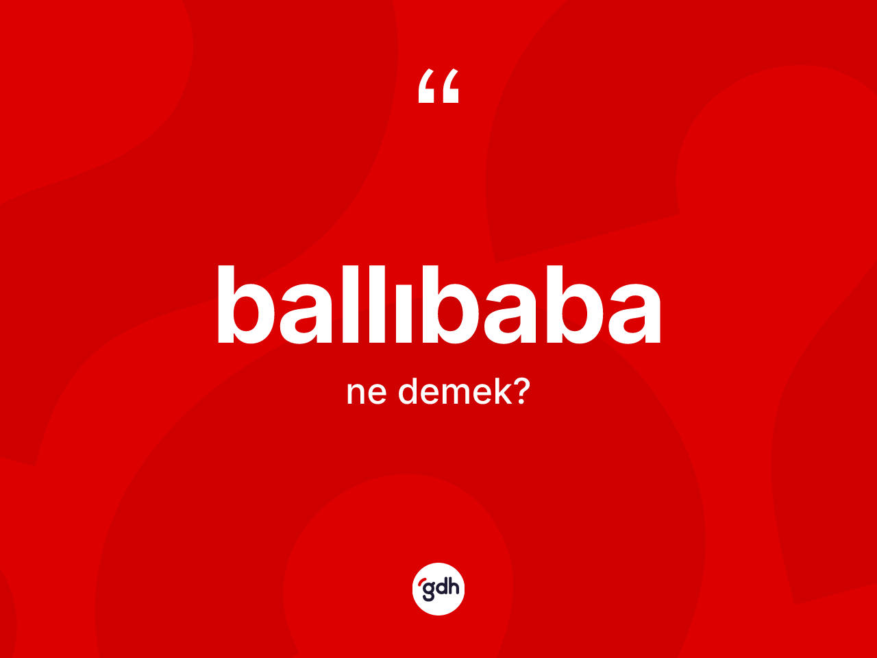 Ballıbaba nedir? Ballıbaba kelimesinin TDK'ya göre açıklaması nedir?