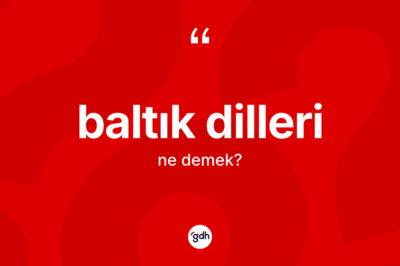 Baltık dilleri kelimesi nedir?