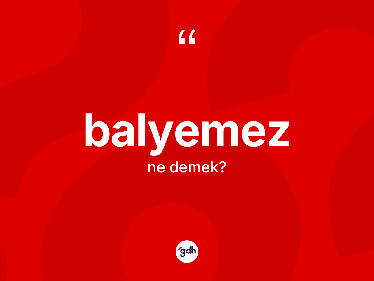 Balyemez ne demek? Balyemezin TDK'ya göre anlamı nedir?