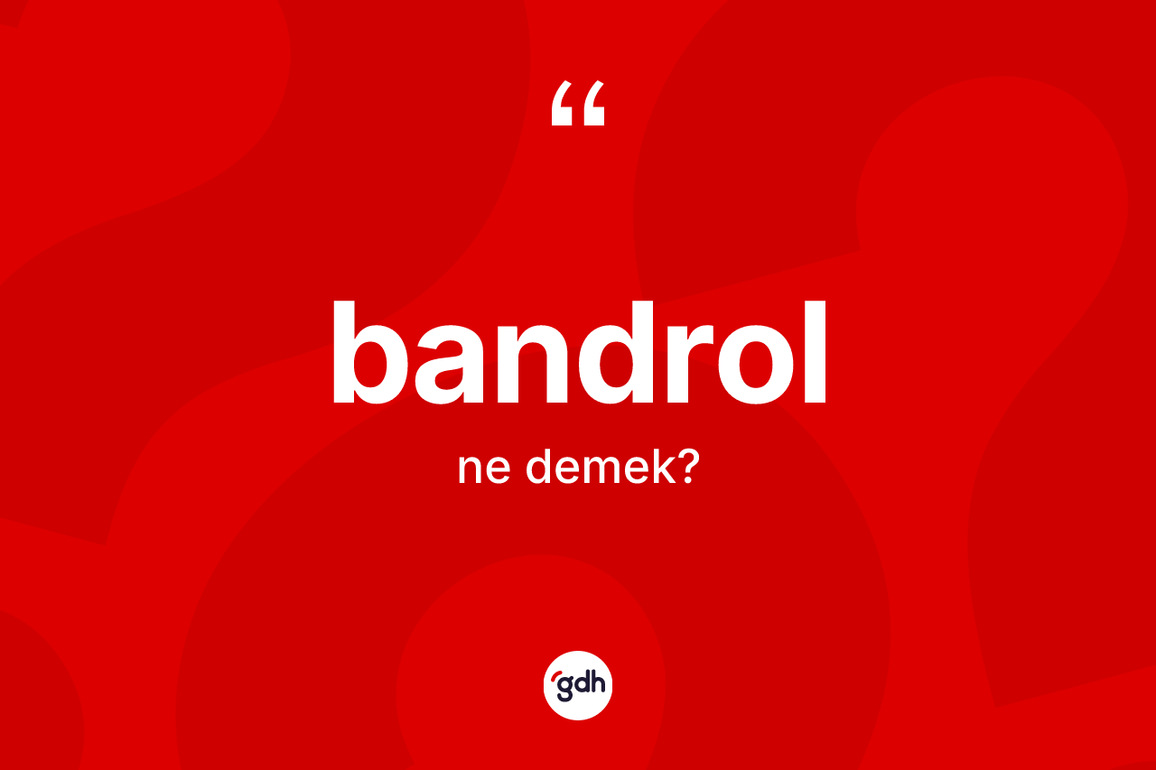 Bandrol ne demek?