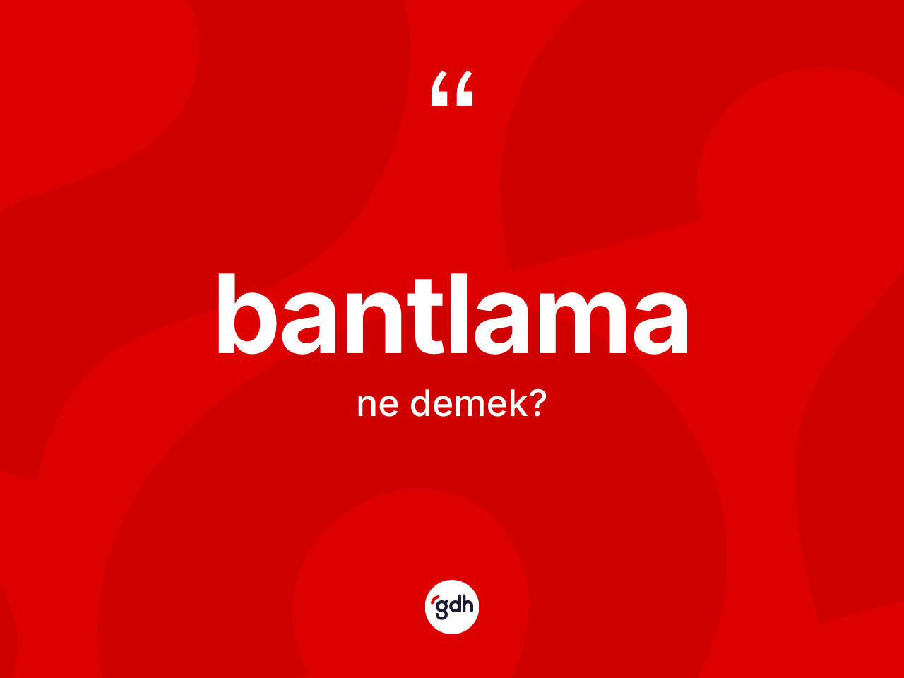 Bantlama kelimesi ne anlama gelir? Bantlamanın kısaca tanımı nedir?
