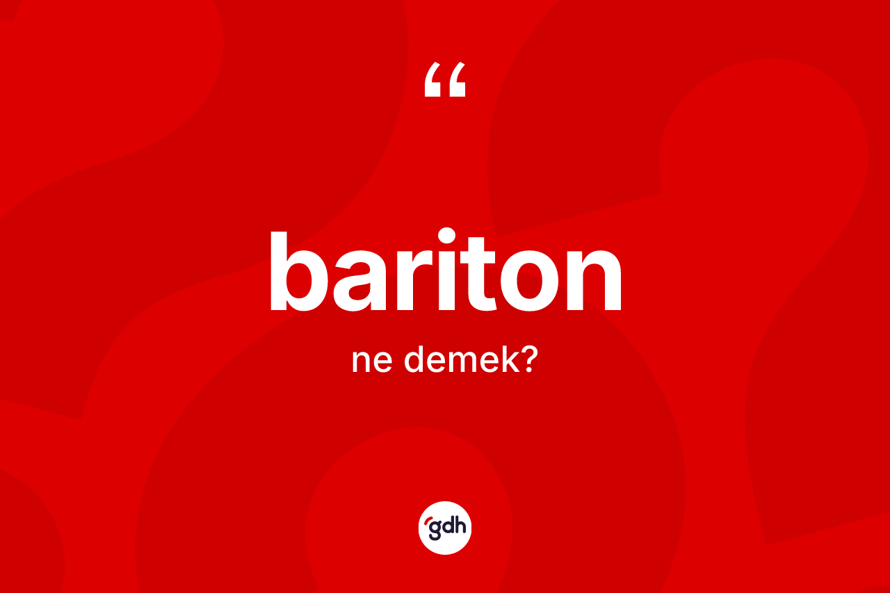 Bariton kelimesi nedir?