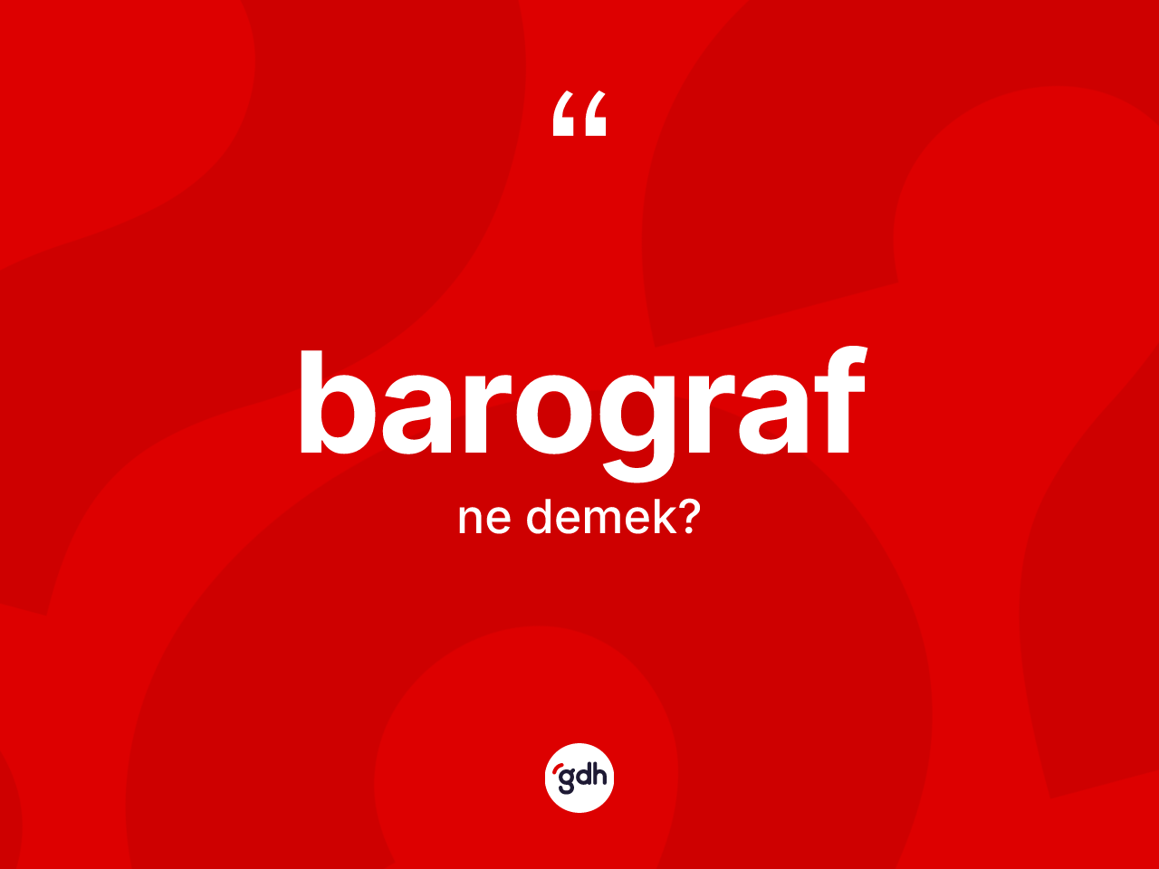 Barograf ne anlama gelir? Barograf kelimesinin TDK'ya göre açıklaması nedir?