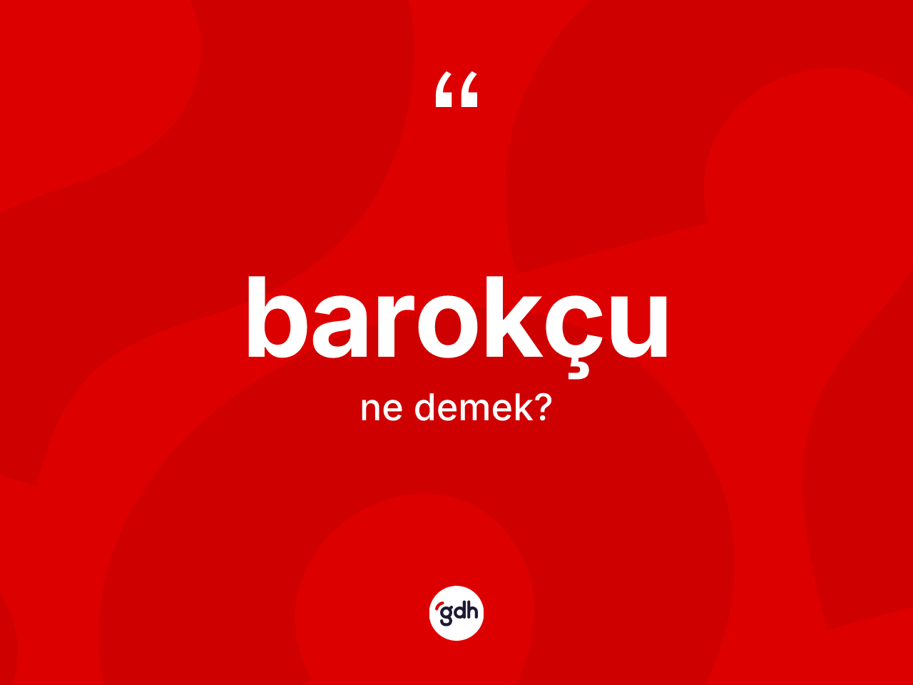 Barokçu nedir? Barokçunun TDK'ya göre anlamı nedir?