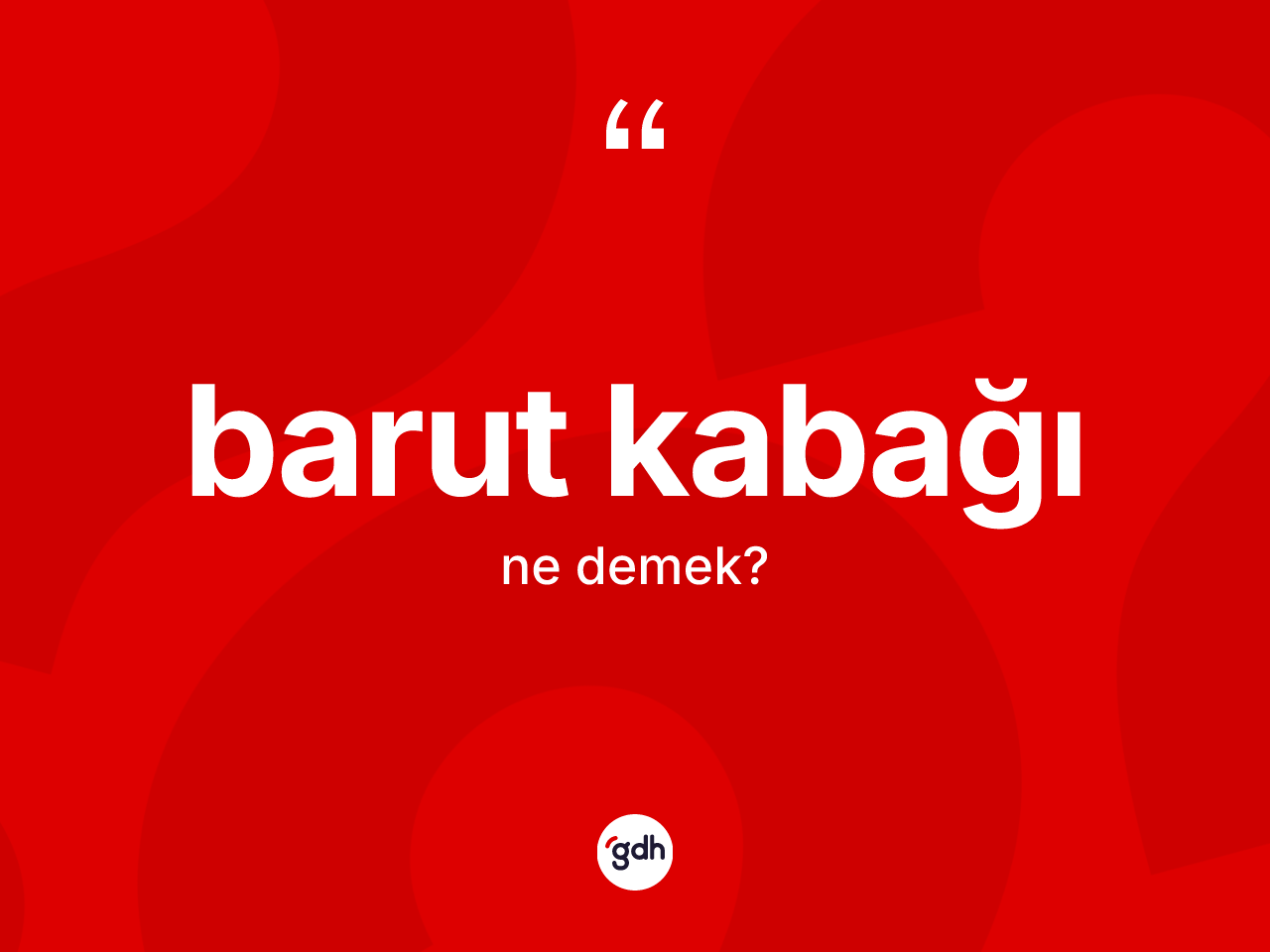 Barut kabağı kelimesinin anlamı nedir? Barut kabağı kelimesinin özellikleri nelerdir?