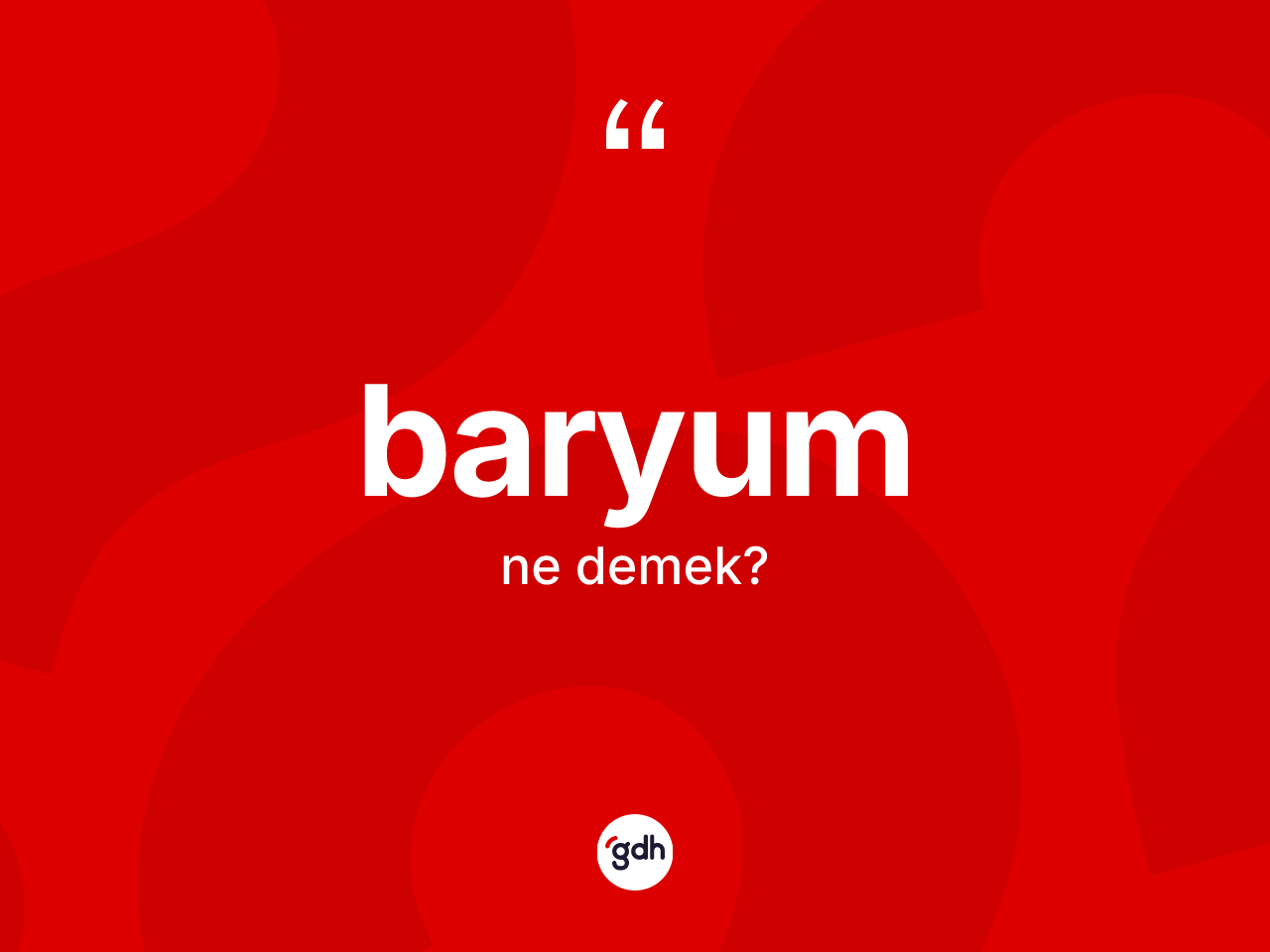 Baryum kelimesinin anlamı nedir? Baryumun TDK'ya göre anlamı nedir?