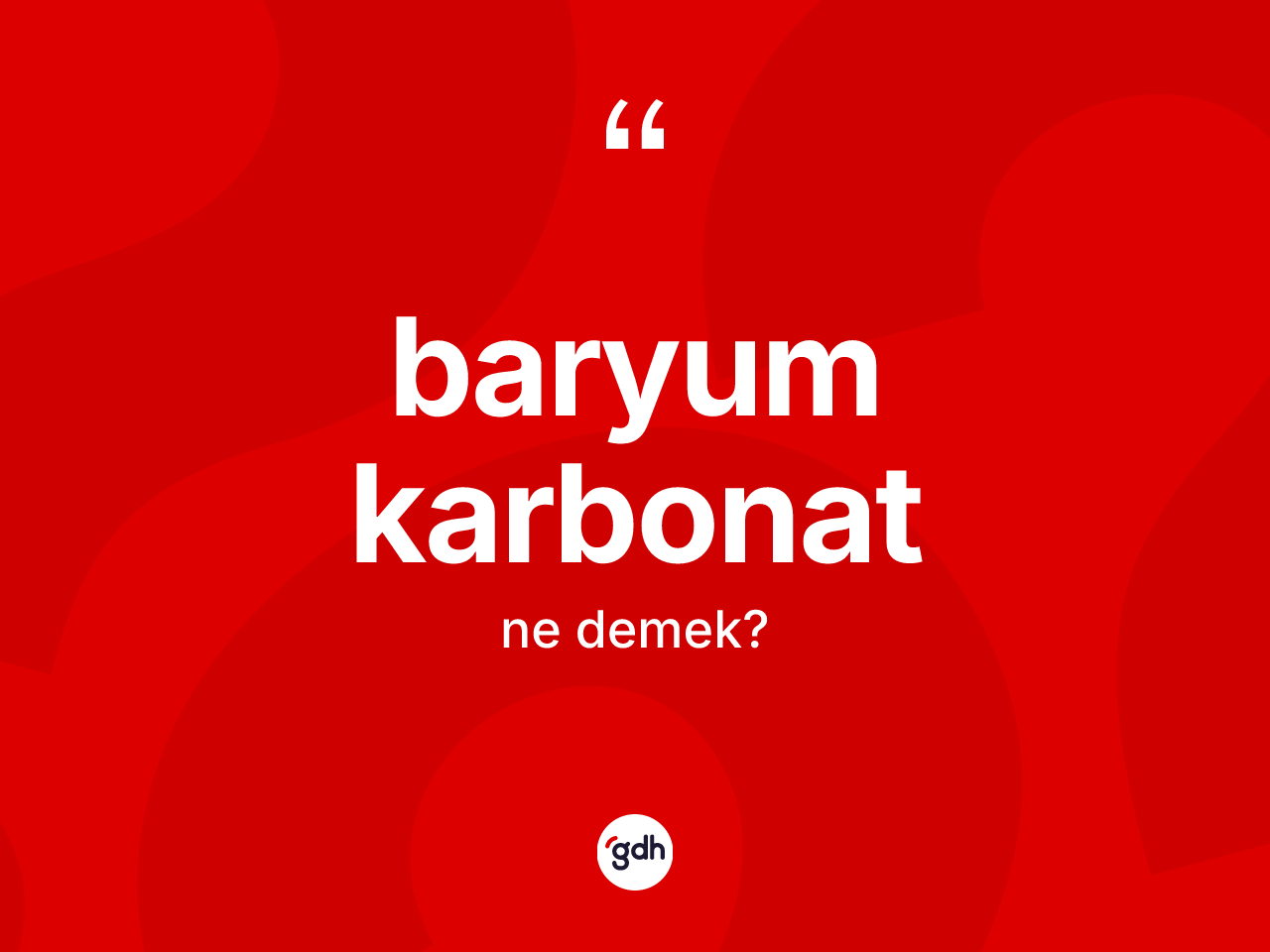Baryum karbonat kelimesi nedir? Baryum karbonat kelimesinin özellikleri nelerdir?