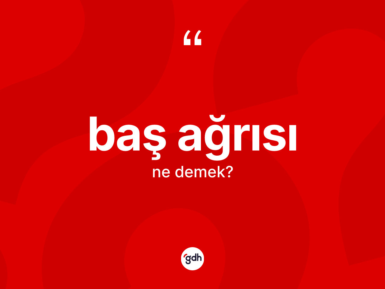 Baş ağrısı kelimesinin anlamı nedir? Baş ağrısı kelimesinin TDK'ya göre açıklaması nedir?
