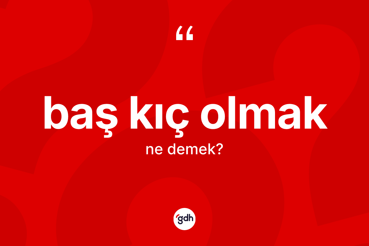 Baş kıç olmak nedir?