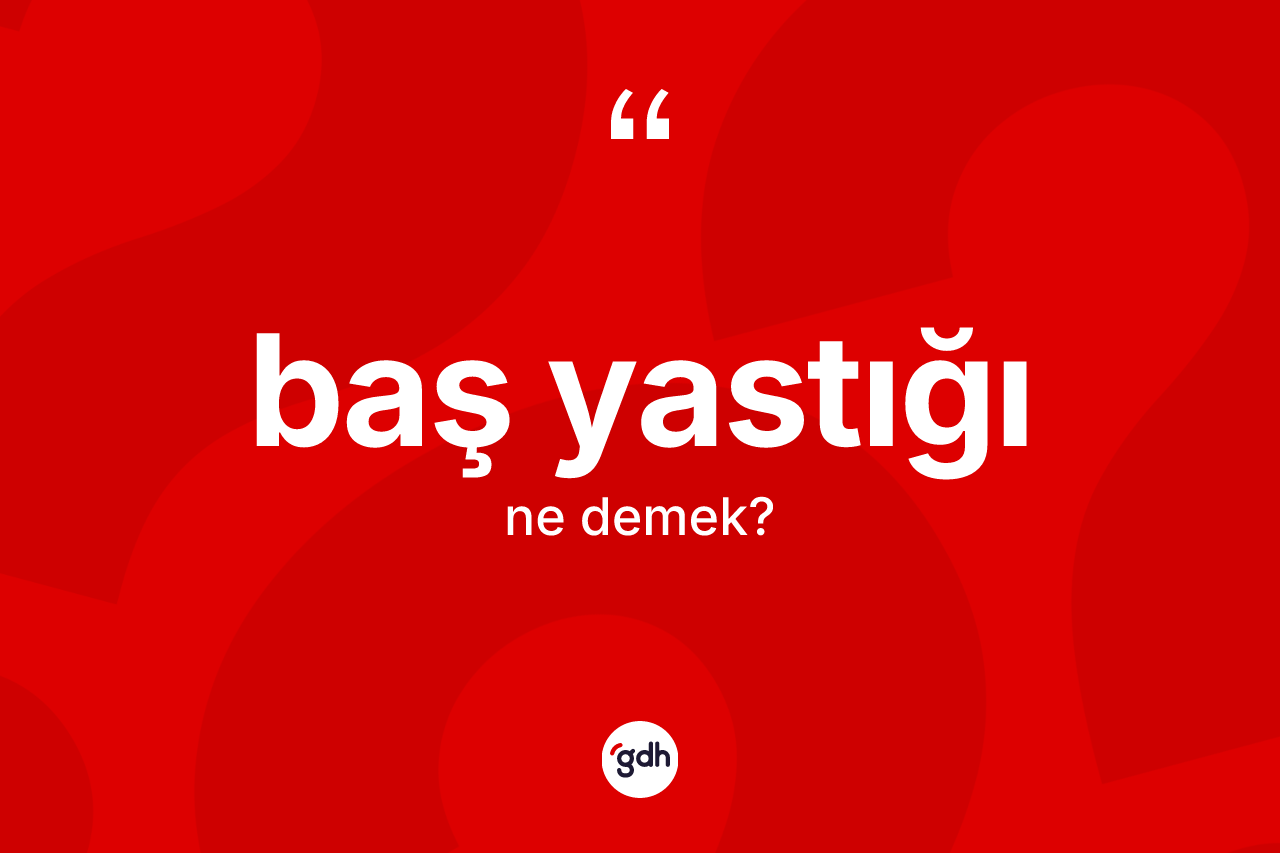 Baş yastığı nedir?