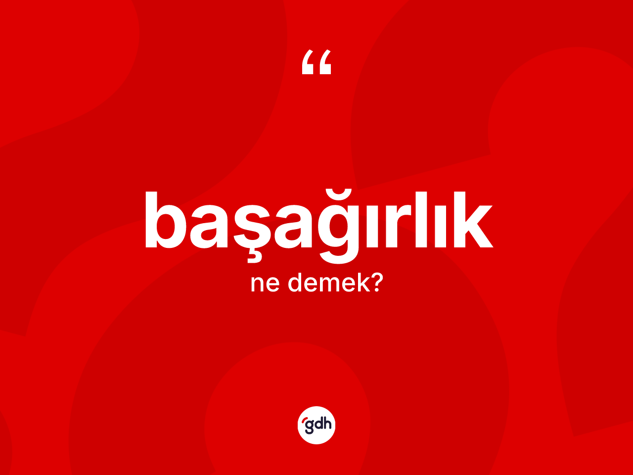 Başağırlık ne demek? Başağırlık kelimesinin özellikleri nelerdir?