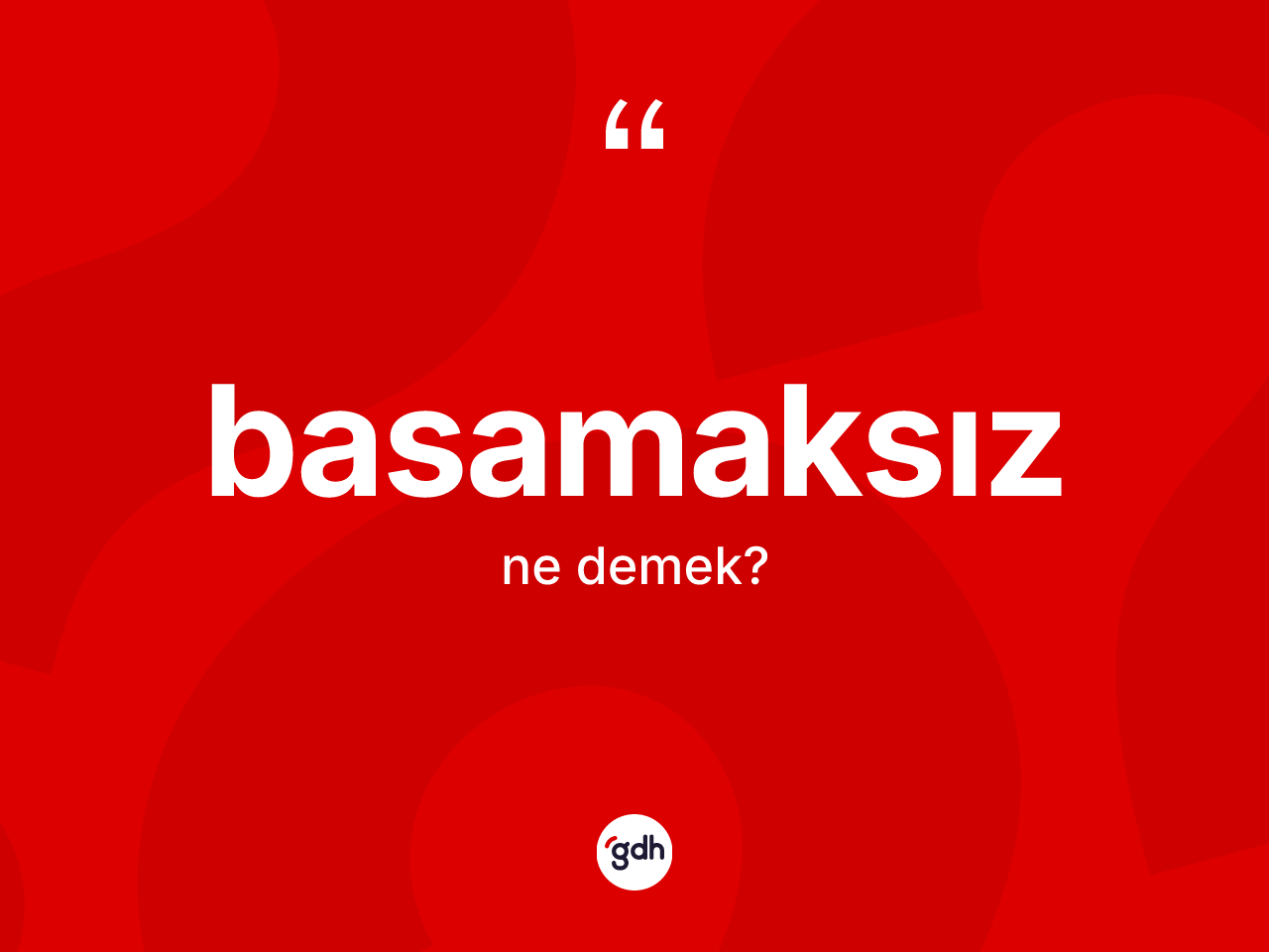 Basamaksız kelimesinin tanımı nedir? Basamaksız kelimesinin kaç farklı anlamı var?