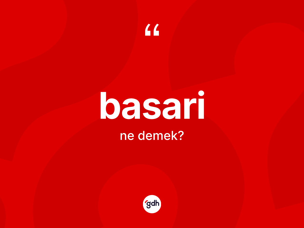 Basari ne anlama gelir? Basarinin halk arasındaki kullanımı nasıldır?