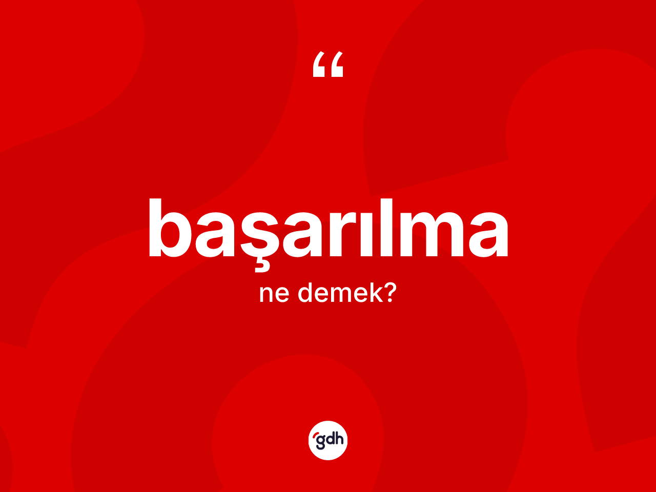 Başarılma kelimesinin sözlükteki tanımı nedir? Başarılmanın TDK'ya göre anlamı nedir?