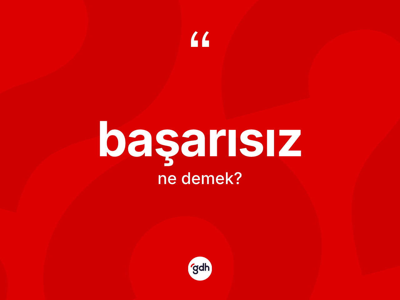 Başarısız kelimesinin sözlükteki tanımı nedir? Başarısızın TDK'ya göre anlamı nedir?