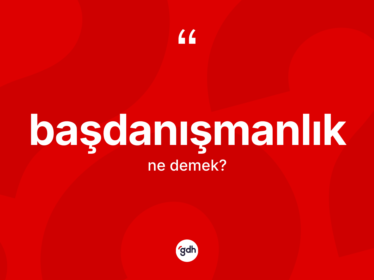 Başdanışmanlık kelimesinin sözlükteki tanımı nedir? Başdanışmanlık kelimesinin TDK'ya göre açıklaması nedir?