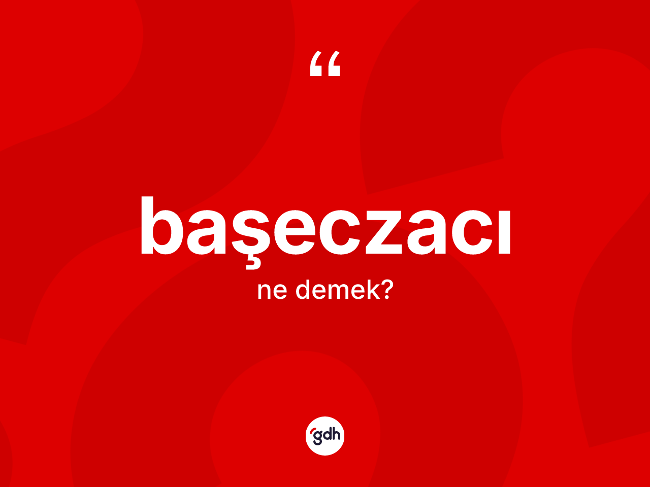 Başeczacı nedir? Başeczacının TDK'ya göre anlamı nedir?