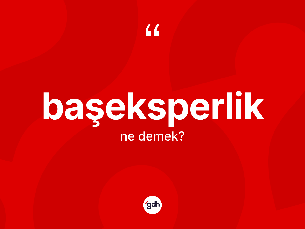 Başeksperlik kelimesinin anlamı nedir? Başeksperlik kelimesinin kaç farklı anlamı var?