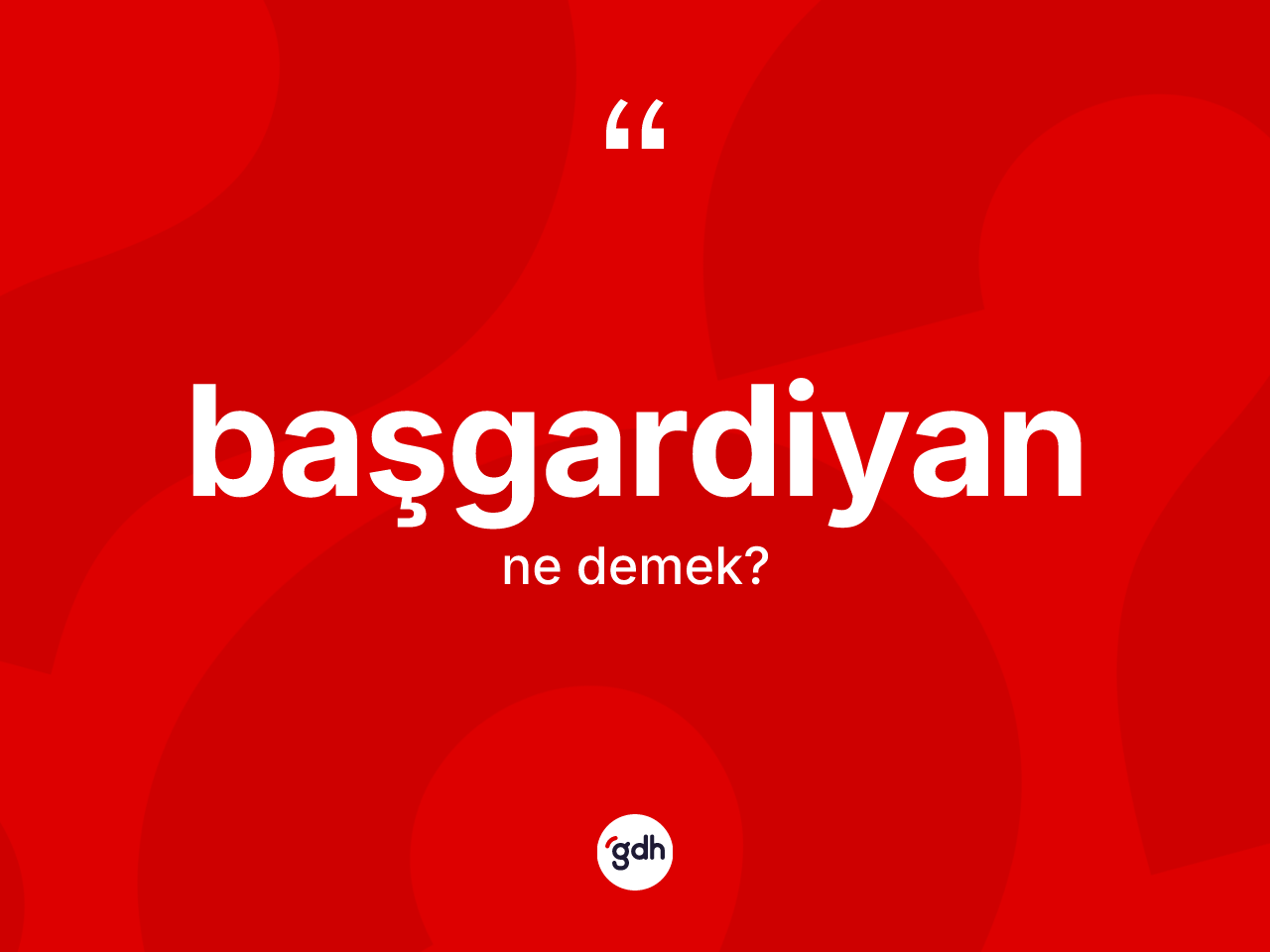 Başgardiyan ne anlama gelir? Başgardiyanın TDK'ya göre anlamı nedir?