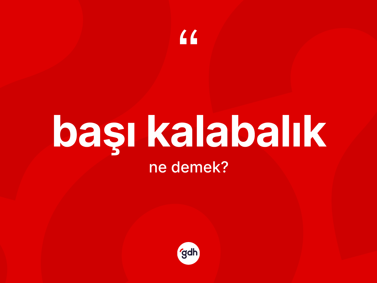Başı kalabalık ne anlama gelir? Başı kalabalık kelimesinin TDK anlamı nedir?