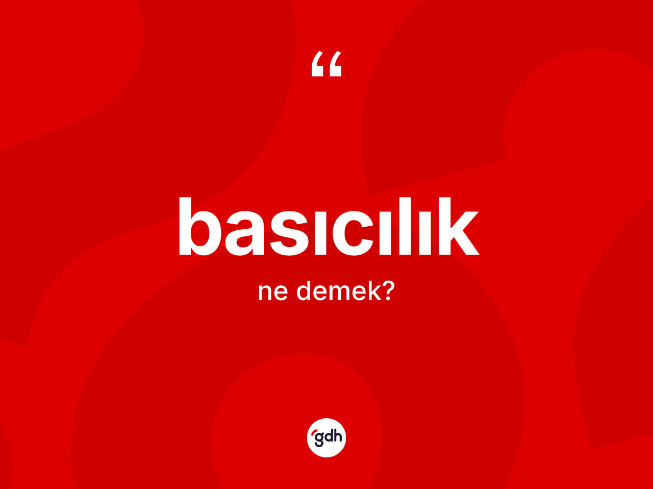 Basıcılık nedir? Basıcılık kelimesinin kaç farklı anlamı var?