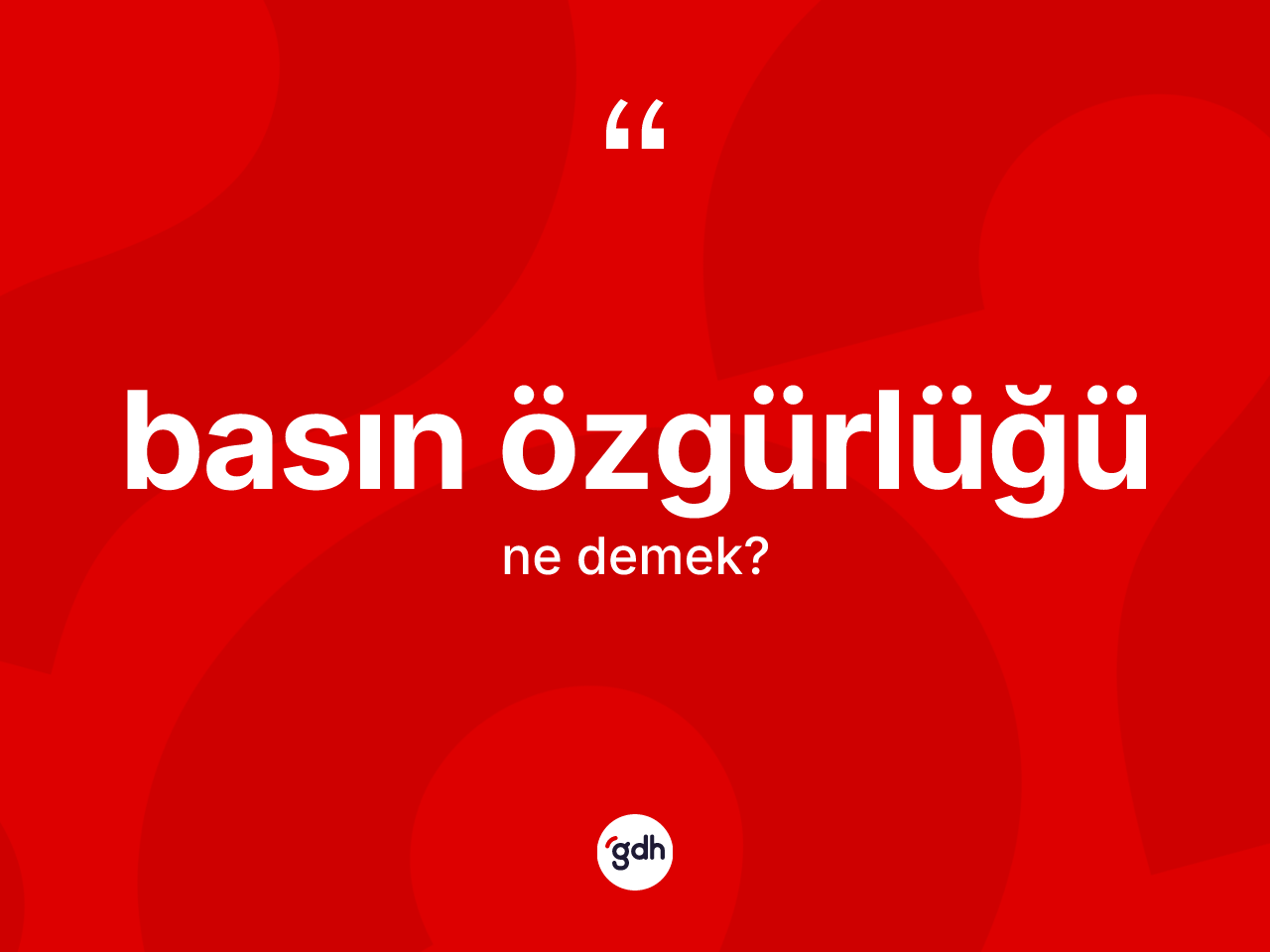 Basın özgürlüğü ne demek? Basın özgürlüğünün halk arasındaki kullanımı nasıldır?