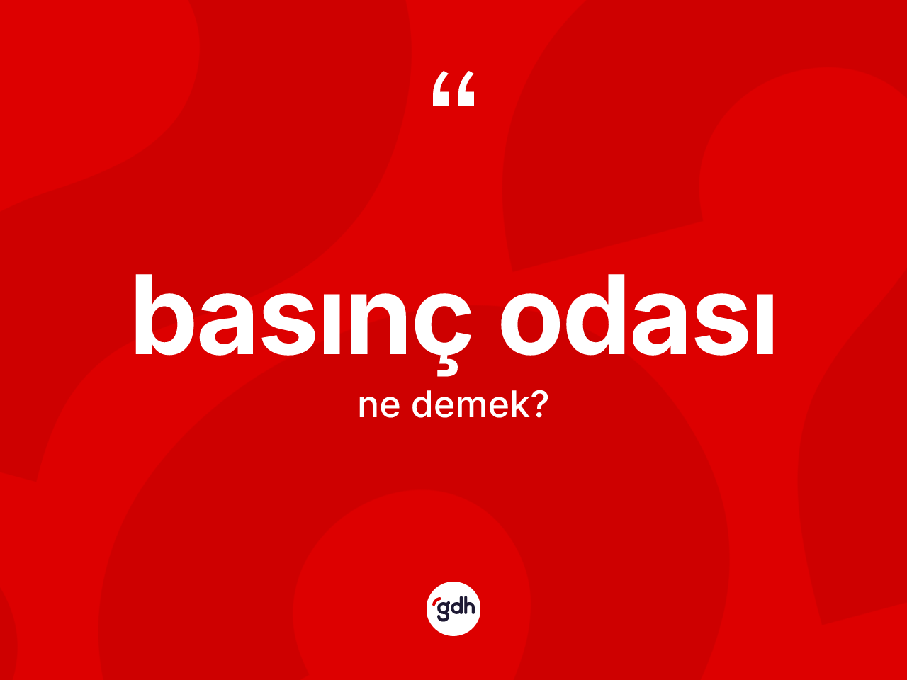 Basınç odası ne demek? Basınç odasının TDK'ya göre anlamı nedir?