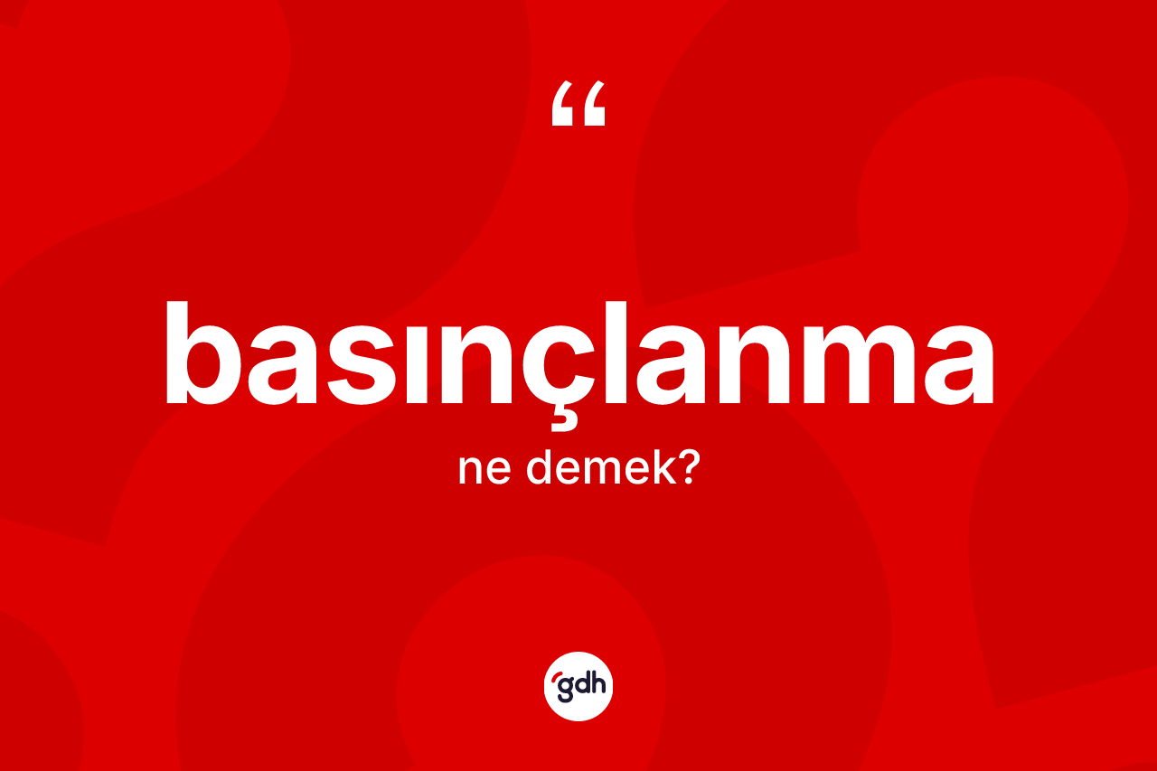 Basınçlanma ne demek?