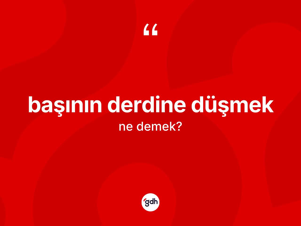 Başının derdine düşmek ifadesinin tanımı nedir? Başının derdine düşmek ifadesinin kaç farklı anlamı var?