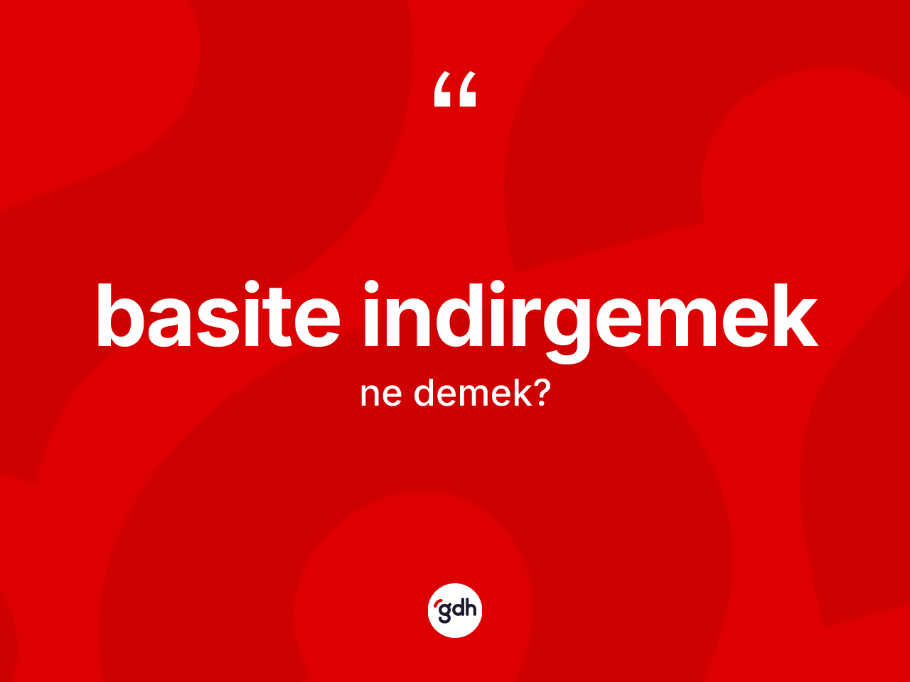 Basite indirgemek ifadesinin kısaca anlamı nedir? Basite indirgemek ifadesi hangi durumlarda kullanılır