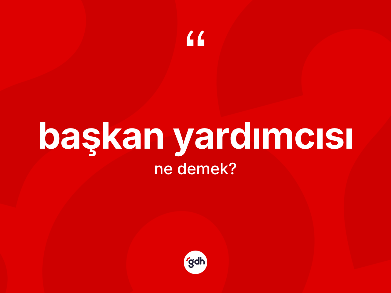 Başkan yardımcısı nedir? Başkan yardımcısı kelimesinin özellikleri nelerdir?
