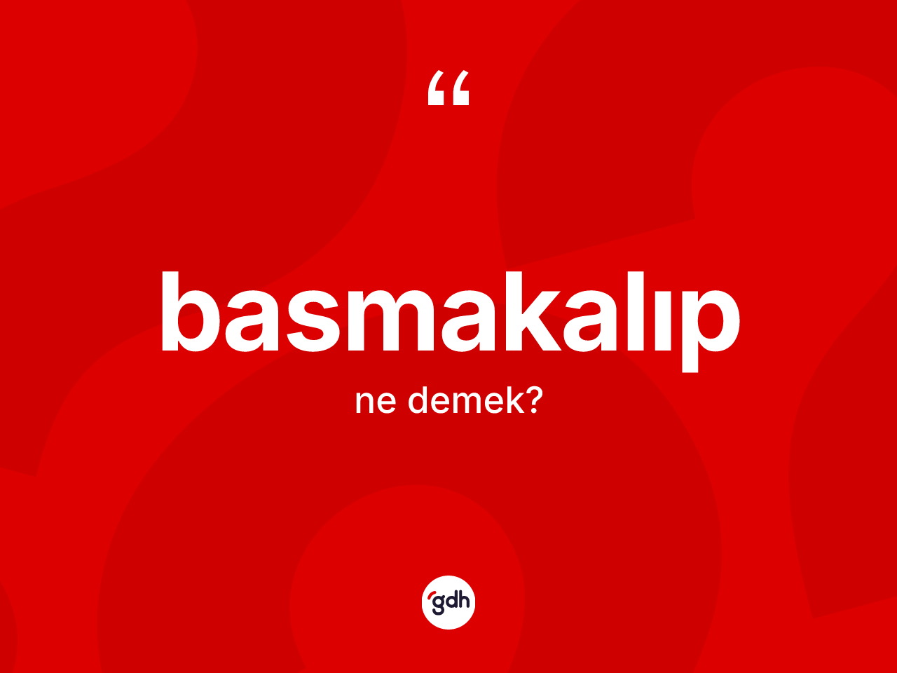 Basmakalıp kelimesinin tanımı nedir? Basmakalıbın TDK'ya göre anlamı nedir?