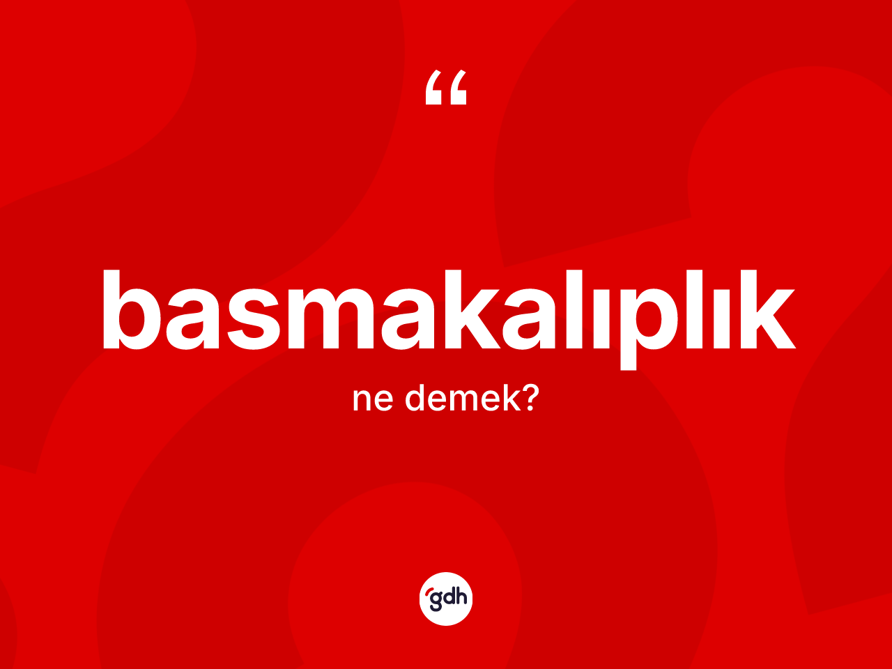 Basmakalıplık kelimesi ne demek? Basmakalıplık kelimesinin kaç farklı anlamı var?