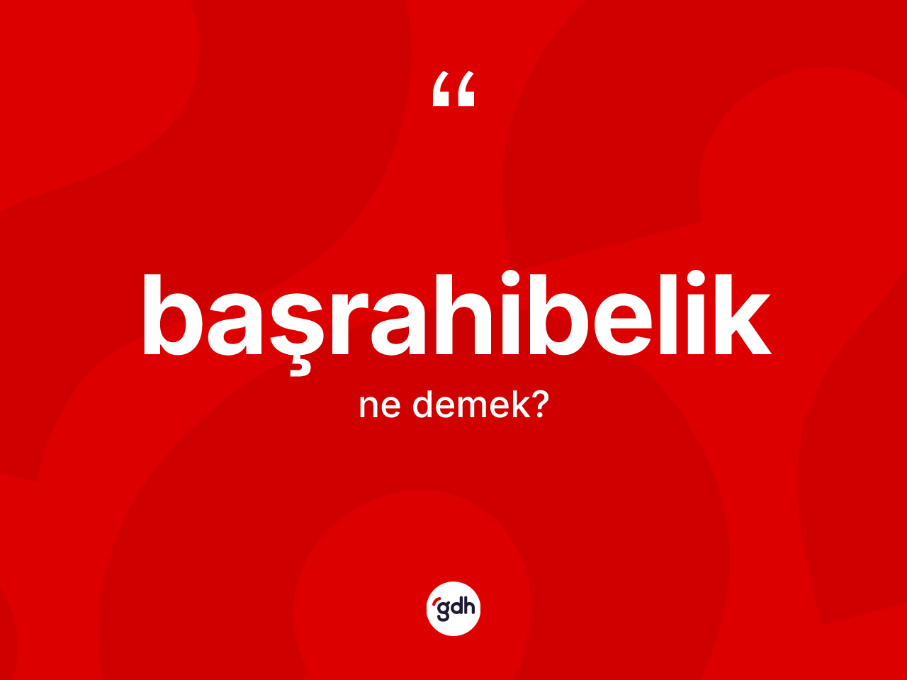 Başrahibelik kelimesinin anlamı nedir? Başrahibelik kelimesinin TDK'ya göre açıklaması nedir?