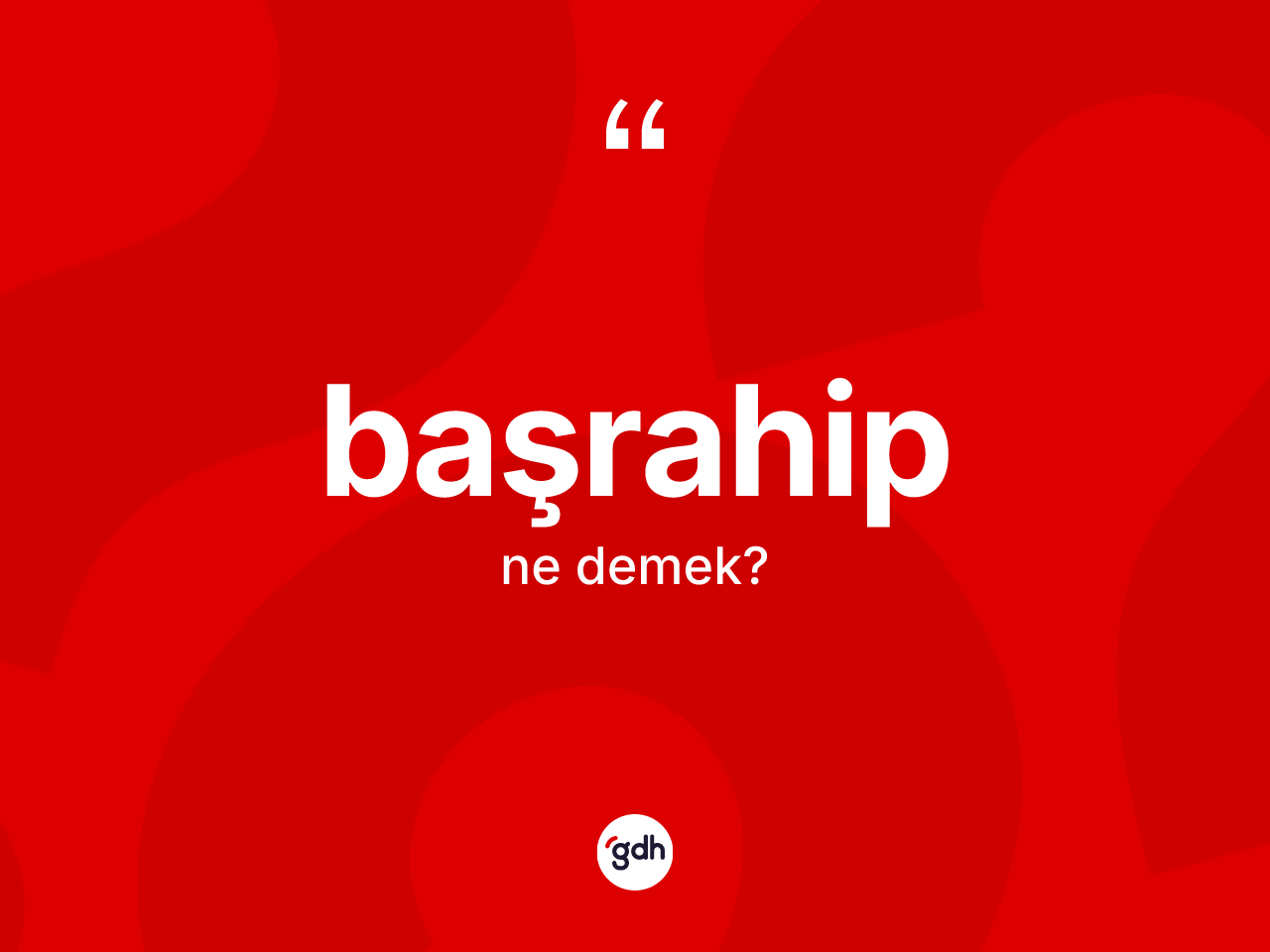 Başrahip ne demek? Başrahibin halk arasındaki kullanımı nasıldır?