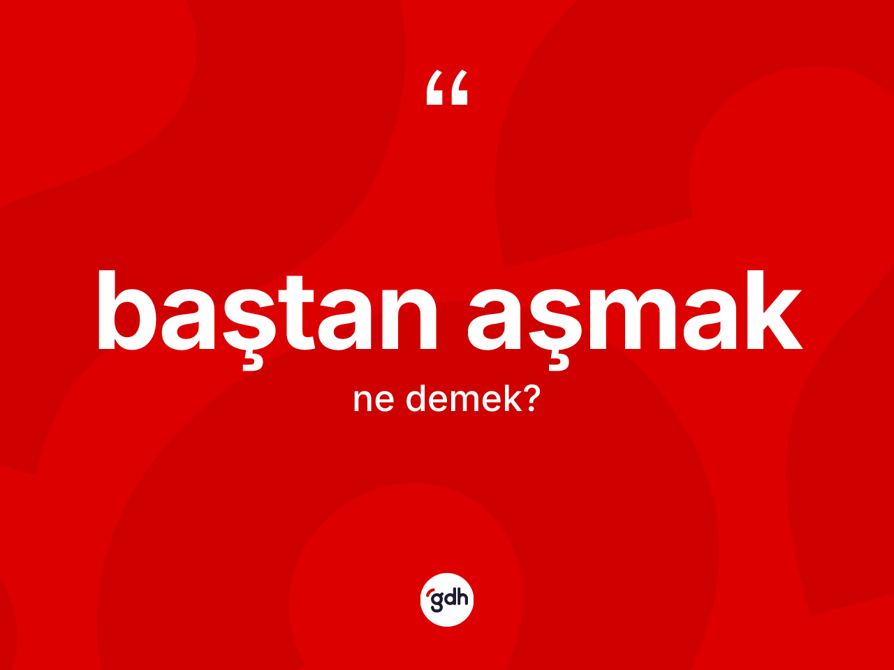 Baştan aşmak ifadesi ne demek? Baştan aşmak ifadesi hangi durumlarda kullanılır
