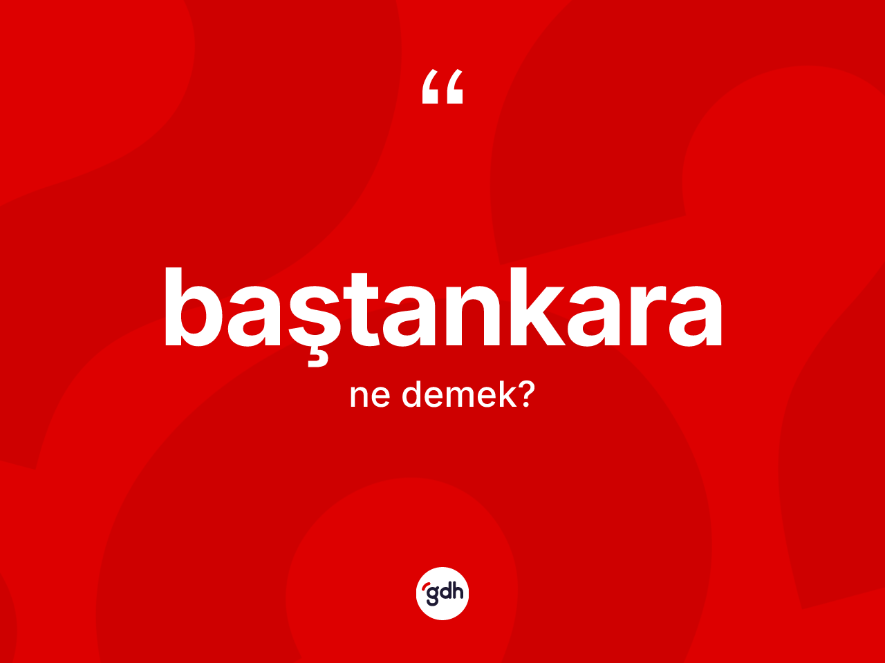 Baştankara kelimesinin tanımı nedir? Baştankaranın TDK'ya göre anlamı nedir?