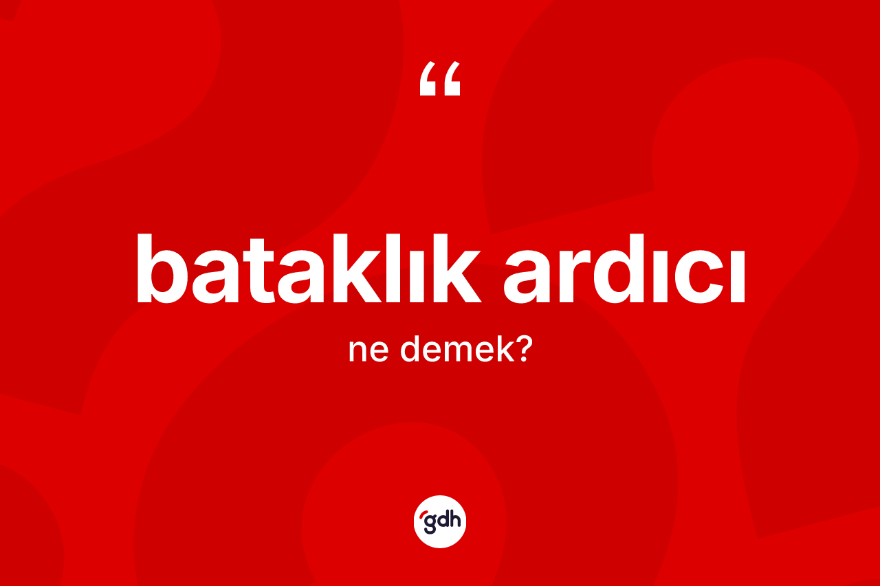 Bataklık ardıcı kelimesi ne demek?