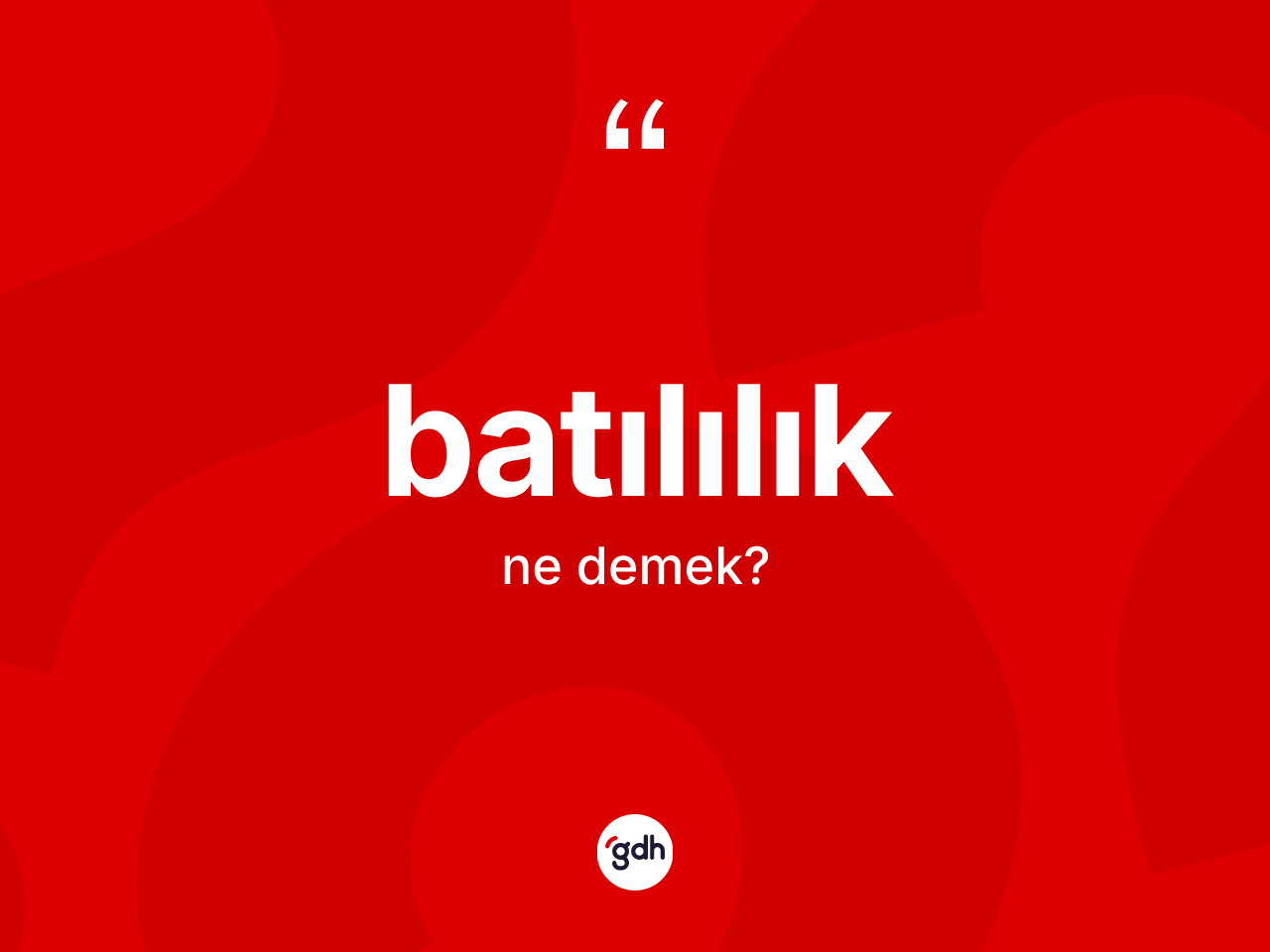 Batılılık ne demek? Batılılık'ın kısaca tanımı nedir?